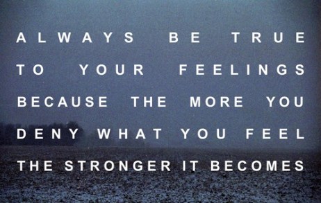 Always-be-true-to-your-feelings-because